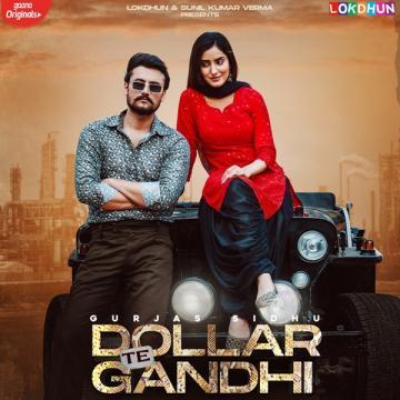 download Dollar-Te-Gandhi-(Gurjas-Sidhu) Gurlej Akhtar mp3